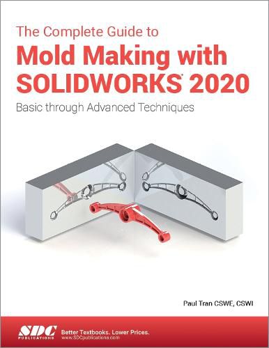 The Complete Guide to Mold Making with SOLIDWORKS 2020