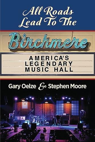 All Roads Lead to The Birchmere: America's Legendary Music Hall