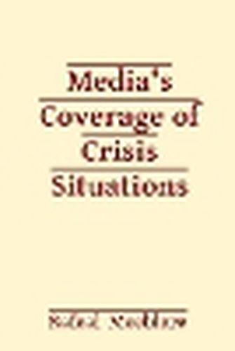 Media's Coverage of Crisis Situations