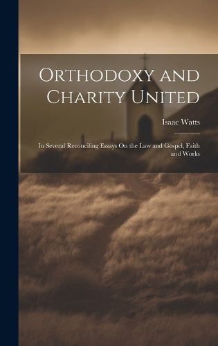 Cover image for Orthodoxy and Charity United