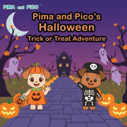 Cover image for Pima and Pico's Halloween Trick or Treat Adventure