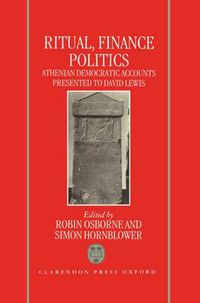 Cover image for Ritual, Finance, Politics: Athenian Democratic Accounts Presented to David Lewis