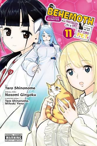 Cover image for I'm a Behemoth, an S-Ranked Monster, but Mistaken for a Cat, I Live as an Elf Girl's Pet, Vol. 11 (manga)