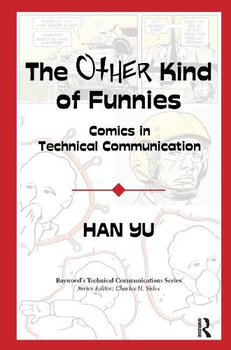 Cover image for The Other Kind of Funnies: Comics in Technical Communication