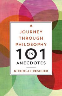 Cover image for Journey through Philosophy in 101 Anecdotes, A