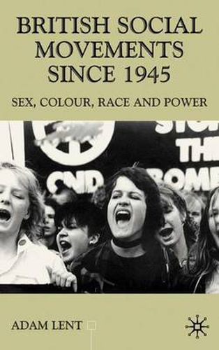 Cover image for British Social Movements since 1945: Sex, Colour, Peace and Power