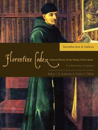 Cover image for The Florentine Codex, Introductory Volume: A General History of the Things of New Spain