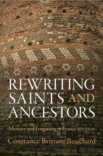 Cover image for Rewriting Saints and Ancestors: Memory and Forgetting in France, 5-12