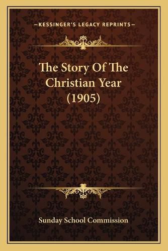 Cover image for The Story of the Christian Year (1905)