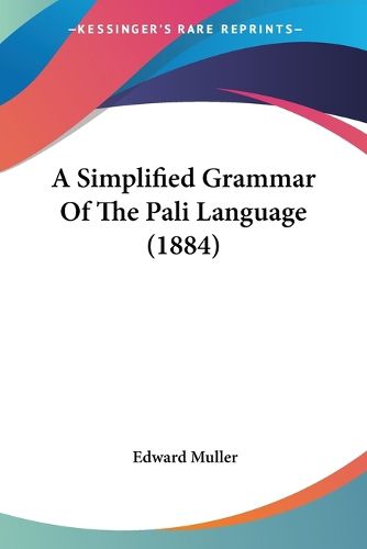 Cover image for A Simplified Grammar of the Pali Language (1884)
