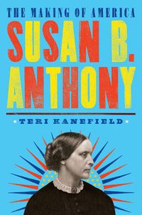 Cover image for Susan B. Anthony: The Making of America #4