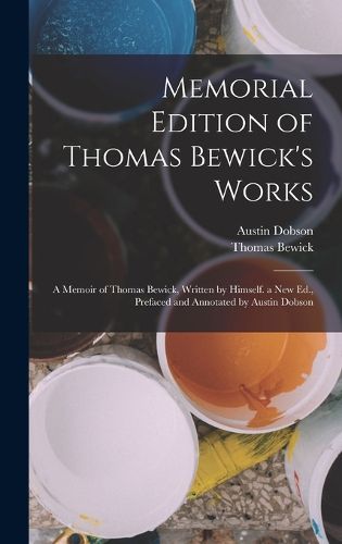 Memorial Edition of Thomas Bewick's Works