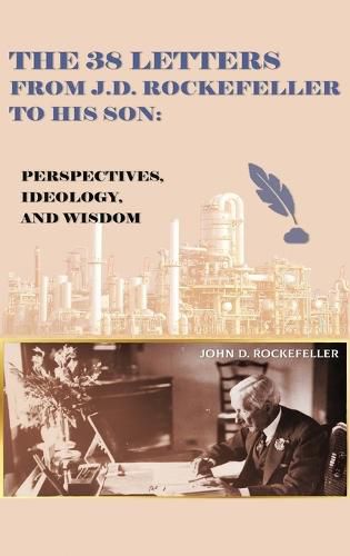 Cover image for The 38 Letters from J.D. Rockefeller to his son