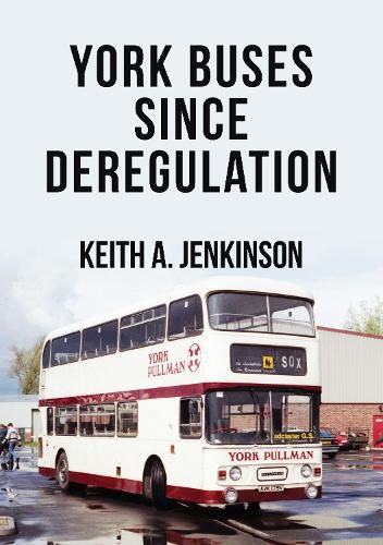 Cover image for York Buses Since Deregulation