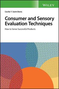 Cover image for Consumer and Sensory Evaluation Techniques: How to Sense Successful Products