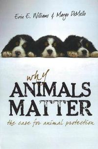 Cover image for Why Animals Matter: The Case for Animal Protection