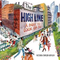 Cover image for The High Line: A Park to Look Up to