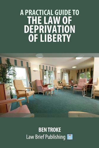 Cover image for A Practical Guide to the Law of Deprivation of Liberty