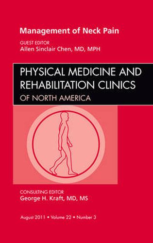 Cover image for Management of Neck Pain, An Issue of Physical Medicine and Rehabilitation Clinics