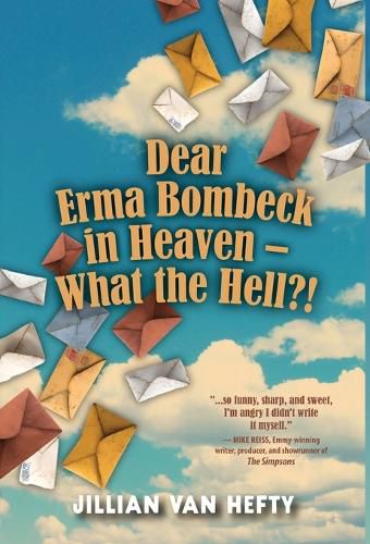 Cover image for Dear Erma Bombeck in Heaven - What the Hell?