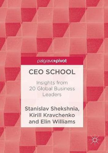 Cover image for CEO School: Insights from 20 Global Business Leaders