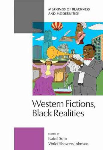 Cover image for Western Fictions, Black Realities: Meanings of Blackness and Modernities