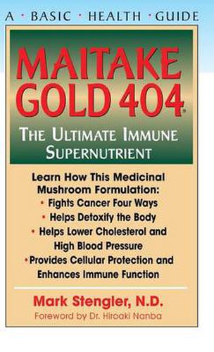 Cover image for Maitake Gold 404: The Ultimate Immune Supplement