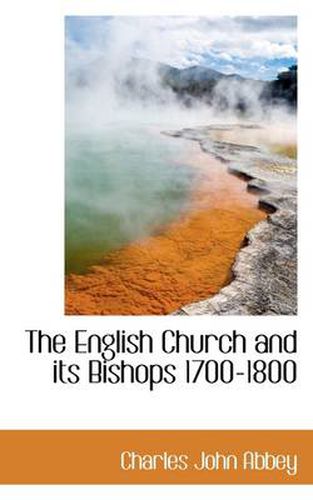 Cover image for The English Church and Its Bishops 1700-1800