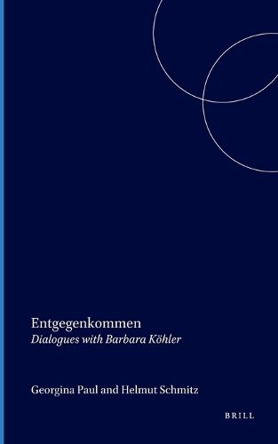 Cover image for Entgegenkommen: Dialogues with Barbara Kohler