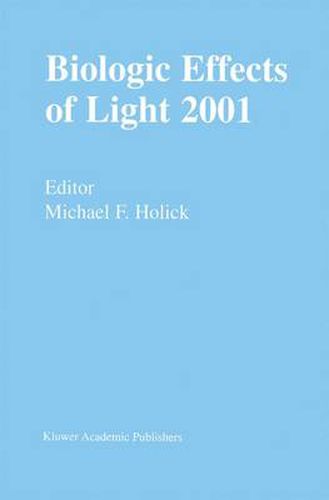 Cover image for Biologic Effects of Light 2001: Proceedings of a Symposium Boston, Massachusetts June 16-18, 2001