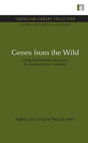 Cover image for Genes from the Wild: Using Wild Genetic Resources for Food and Raw Materials