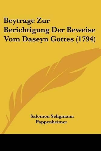 Cover image for Beytrage Zur Berichtigung Der Beweise Vom Daseyn Gottes (1794)