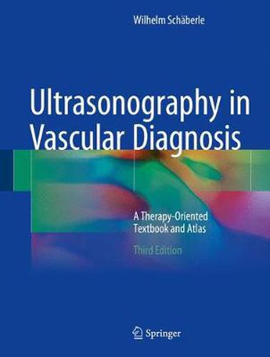 Cover image for Ultrasonography in Vascular Diagnosis: A Therapy-Oriented Textbook and Atlas