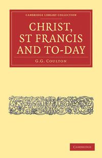 Cover image for Christ, St Francis and To-day