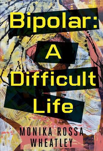 Cover image for Bipolar: A Difficult Life