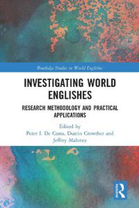 Cover image for Investigating World Englishes: Research Methodology and Practical Applications