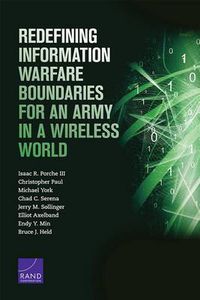 Cover image for Redefining Information Warfare Boundaries for an Army in a Wireless World