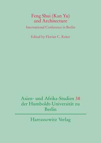 Cover image for Feng Shui (Kan Yu) and Architecture: International Conference in Berlin