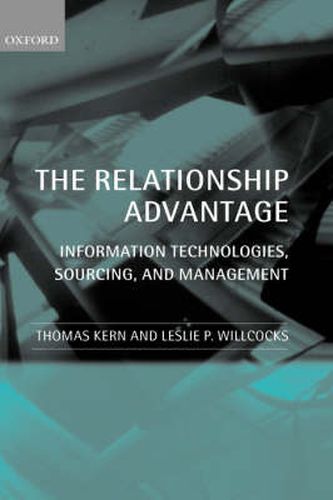 The Relationship Advantage: Information Technologies, Sourcing and Management