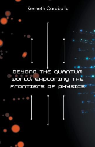 Beyond the Quantum World