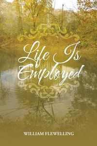 Cover image for Life Is Employed