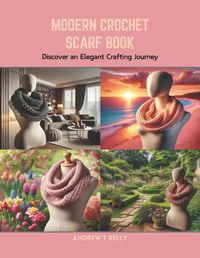 Cover image for Modern Crochet Scarf Book