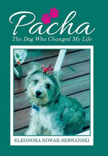 Pacha: The Dog Who Changed My Life
