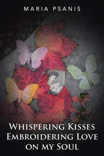 Cover image for Whispering Kisses Embroidering Love on my Soul