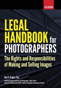 Cover image for Legal Handbook For Photographers: The Rights And Liabilities Of Making And Selling Images