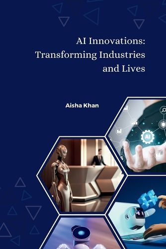 Cover image for AI Innovations: Transforming Industries and Lives