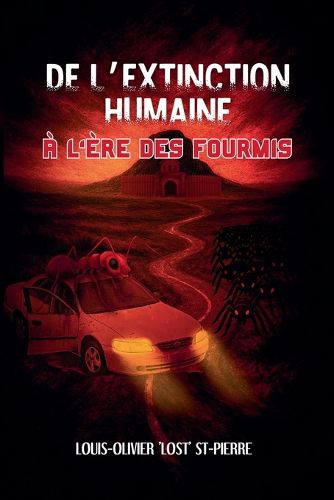 Cover image for De l'Extinction Humaine a L'ere des Fourmis