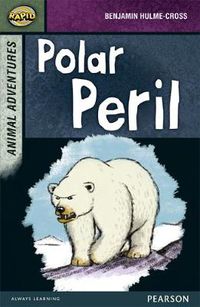 Cover image for Rapid Stage 7 Set B: Animal Adventures: Polar Peril