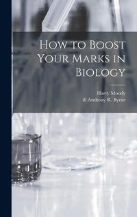 Cover image for How to Boost Your Marks in Biology