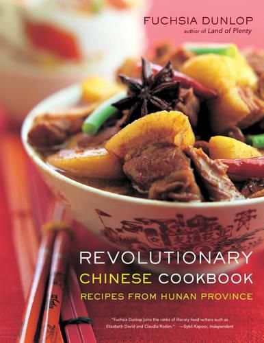 Cover image for Revolutionary Chinese Cookbook: Recipes from Hunan Province